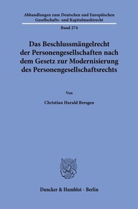 Abbildung von: Das Beschlussmängelrecht der Personengesellschaften nach dem Gesetz zur Modernisierung des Personengesellschaftsrechts - Duncker & Humblot