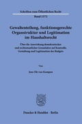 Cover: Gewaltenteilung, funktionsgerechte Organstruktur und Legitimation im Haushaltsrecht - Duncker & Humblot