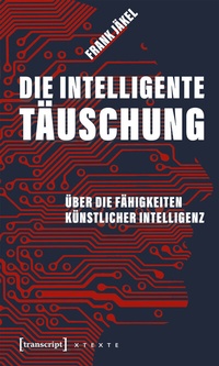 Abbildung von: Die intelligente Täuschung - transcript