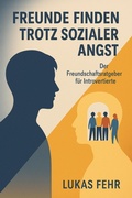 Cover: Freunde finden trotz sozialer Angst - neobooks