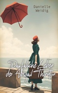 Cover: Das falsche Leben der Abigail Thornton - BoD - Books on Demand