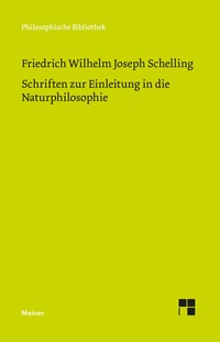 Abbildung von: Schriften zur Einleitung in die Naturphilosophie - Meiner