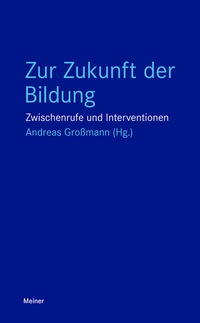Abbildung von: Zur Zukunft der Bildung - Meiner