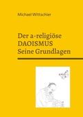 Cover: Der a-religi&ouml;se Daoismus - BoD - Books on Demand