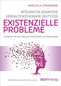 Abbildung von: Integrative Kognitive Verhaltenstherapie (IKVT) für existenzielle Probleme - dgvt-Verlag