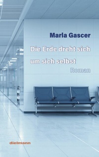 Abbildung von: Die Erde dreht sich um sich selbst - Dielmann, Axel