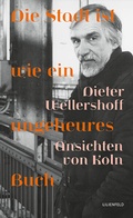 Cover: Die Stadt ist wie ein ungeheures Buch - Lilienfeld Verlag
