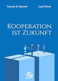 Cover: Kooperation ist Zukunft - TWA Mentale Innovation GmbH