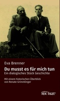 Cover: Du musst es f&uuml;r mich tun - edition lex liszt 12