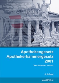 Abbildung von: Apothekengesetz / Apothekerkammergesetz 2001 - Pro Libris Verlagsgesellschaft