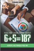 Cover: Isso N&atilde;o Pode Estar Certo! 5+6=18? - Clube de Autores