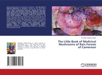Abbildung von: The Little Book of Medicinal Mushrooms of Rain Forests of Cameroon - LAP Lambert Academic Publishing