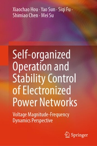 Enlarge image Cover: Self-organized Operation and Stability Control of Electronized Power Networks - Springer