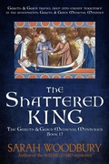 Cover: The Shattered King - The Morgan-Stanwood Publishing Group