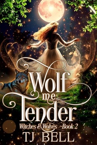 Enlarge image Cover: Wolf Me Tender (Witches and Wolves, #2) - Tami Lund LLC