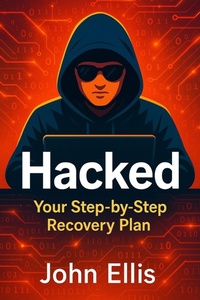 Enlarge image Cover: Hacked Your Step-by-Step Recovery Plan - Grg Publishing