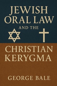 Abbildung von: Jewish Oral Law and the Christian Kerygma - Historia Magna