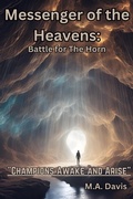 Cover: Messengers of the Heavens: Battle for the Horn - M.A. Davis