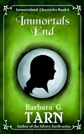 Cover: Immortals End (Immortaland Chronicles Book 6) - Unicorn Productions Books
