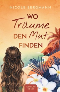 Abbildung von: Wo Träume den Mut finden - Tolino Media