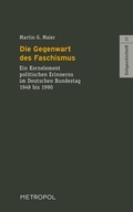 Cover: Die Gegenwart des Faschismus - Metropol-Verlag