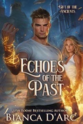 Cover: Echoes of the Past (Gift of the Ancients, #6) - Bianca D'Arc