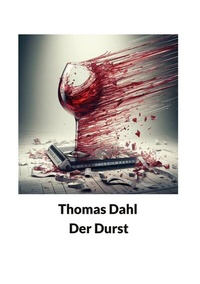 Enlarge image Cover: Der Durst - BoD - Books on Demand
