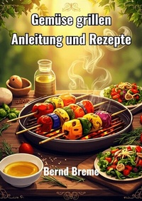 Abbildung von: Gemüse grillen - epubli