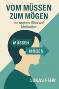 Cover: Vom M&uuml;ssen zum M&ouml;gen - neobooks