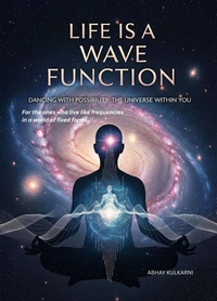 Cover of  Life is a wave function - Abhay Kulkarni