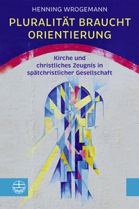 Abbildung von: Pluralität braucht Orientierung - Evangelische Verlagsanstalt