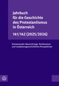 Cover: Jahrbuch f&uuml;r die Geschichte des Protestantismus in &Ouml;sterreich 141/142 (2025/2026) - Evangelische Verlagsanstalt