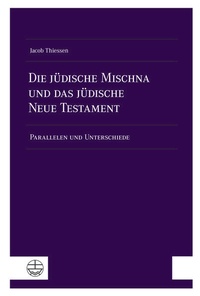 Abbildung von: Die jüdische Mischna und das jüdische Neue Testament - Evangelische Verlagsanstalt