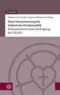 Cover: Neue Verantwortung f&uuml;r lutherische Friedensethik - Evangelische Verlagsanstalt