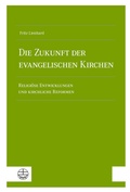 Cover: Die Zukunft der evangelischen Kirchen - Evangelische Verlagsanstalt