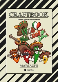 Abbildung von: CRAFTBOOK - BANDIDOS - GUNSLINGER - MEXICO - MARIACHI - WANTED - WITZIGE AUSMALMOTIVE - KNIFFLIGE RÄTSEL - TUTORIAL - SKORPION - CHILLIFIGUREN - tredition