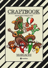 Abbildung von: CRAFTBOOK - BANDIDOS - GUNSLINGER - MEXICO - MARIACHI - WANTED - WITZIGE AUSMALMOTIVE - KNIFFLIGE RÄTSEL - TUTORIAL - SKORPION - CHILLIFIGUREN - tredition