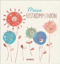 Abbildung von: Meine Erstkommunion Erinnerungsalbum Floral - Verlag Herder