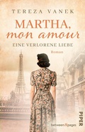 Cover: Martha, Mon Amour. Eine verlorene Liebe - between pages by Piper