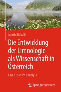 Abbildung von: Die Entwicklung der Limnologie als Wissenschaft In Österreich - Springer Spektrum