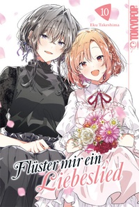 Abbildung von: Flüster mir ein Liebeslied 10 - TOKYOPOP GmbH