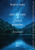 Cover: mich als mein Gl&uuml;ck erkennen - Frankfurter Literaturverlag
