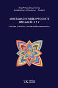Cover: Mineralische Nebenprodukte und Abf&auml;lle 12 - Thom&eacute;-Kozmiensky Verlag GmbH