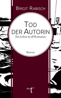 Abbildung von: Tod der Autorin - Verlag duotincta GbR
