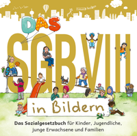 Abbildung von: Das SGB VIII in Bildern - Arbeitsgemeinschaft für Kinder- und Jugendhilfe