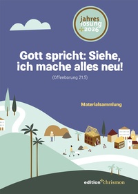 Abbildung von: Gott spricht: Siehe, ich mache alles neu! (Offenbarung 21,5) - edition chrismon