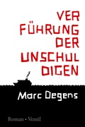 Cover: Verf&uuml;hrung der Unschuldigen - Ventil Verlag