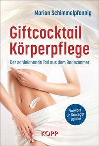 Abbildung von: Giftcocktail Körperpflege - Kopp Verlag