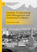 Cover: Varieties of Subnational Debt Management and Governance in Mexico - Palgrave Macmillan