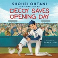Cover: Decoy Saves Opening Day - HarperCollins